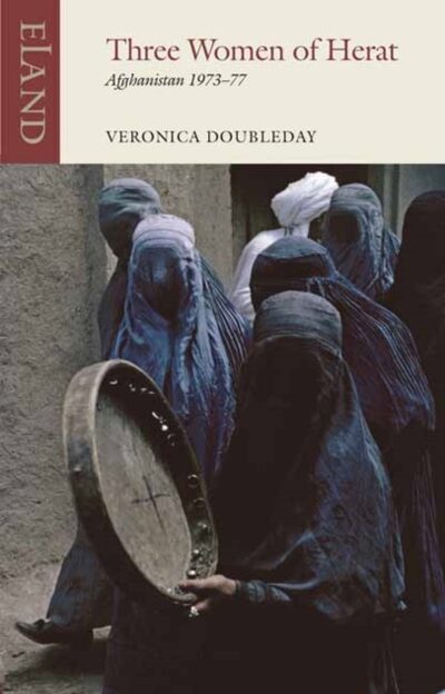 Three Women of Herat : Afghanistan 1973-77