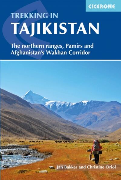 Trekking in Tajikistan : The northern ranges, Pamirs and Afghanistan's Wakhan Corridor book cover