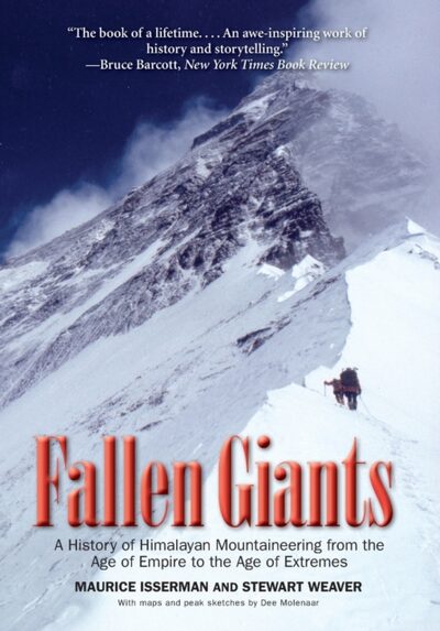 Fallen Giants : A History of Himalayan Mountaineering from the Age of Empire to the Age of Extremes