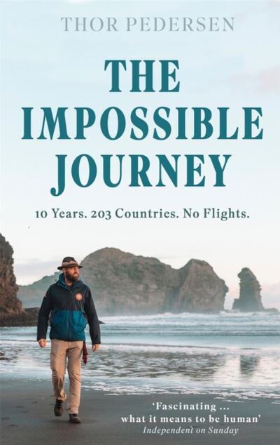 The Impossible Journey : 10 Years. 203 Countries. No Flights. book cover