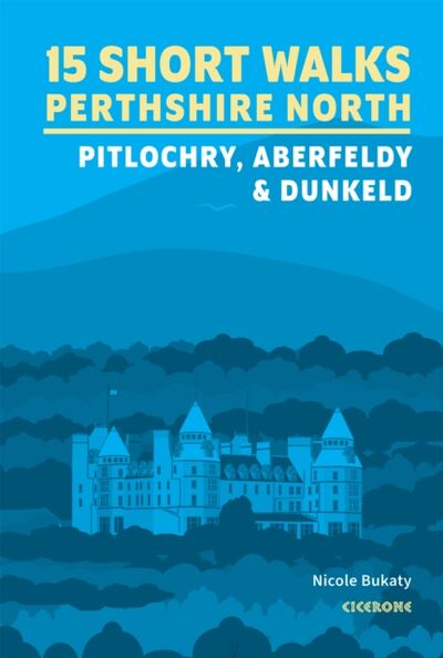 15 Short Walks in Perthshire North - Pitlochry, Aberfeldy and Dunkeld book cover