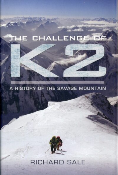 Challenge of K2: a History of the Savage Mountain