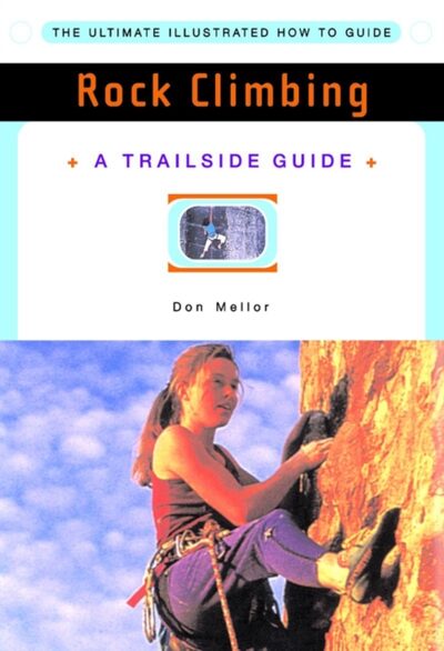 A Trailside Guide: Rock Climbing book cover