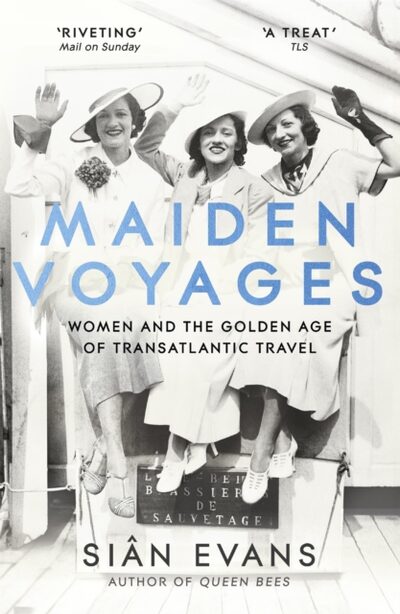 Maiden Voyages : women and the Golden Age of transatlantic travel book cover
