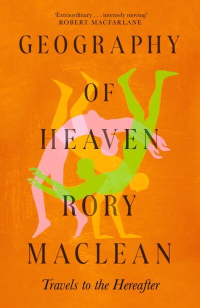 Geography of Heaven : Travels to the hereafter book cover
