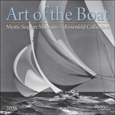 Art of The Boat 2026 Wall Calendar : Mystic Seaport Museum – The Rosenfeld Collection book cover