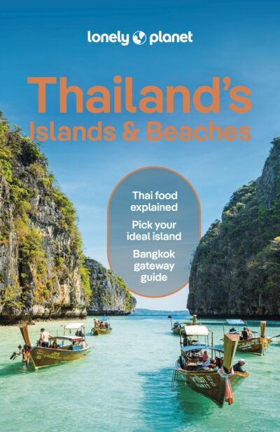 Lonely Planet Thailand's Islands & Beaches : Detailed Itineraries | Travel Like a Local | Insider Tips | Covers Bangkok, Ko Samui, Phuket, Hua Hin, and more