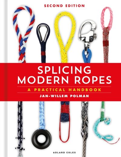 Splicing Modern Ropes 2nd edition : A Practical Handbook book cover