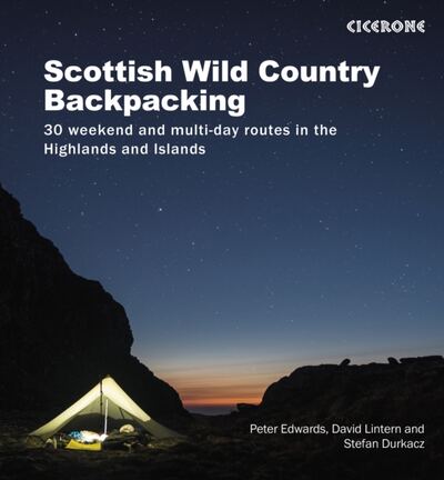 Scottish Wild Country Backpacking : 30 weekend and multi-day routes in the Highlands and Islands book cover