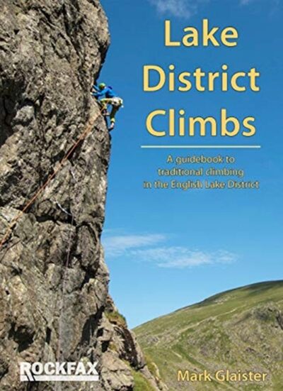 Lake District Climbs : A guidebook to traditional climbing in the English Lake District