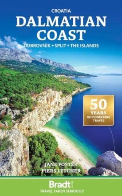 Croatia: Dalmatian Coast : Dubrovnik . Split . The Islands book cover