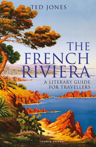 The French Riviera : A Literary Guide for Travellers