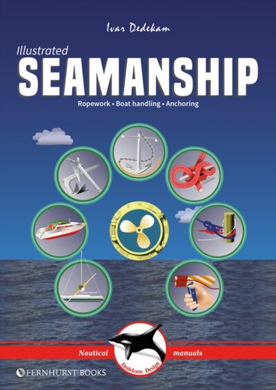 Illustrated Seamanship : Ropework, Boat Handling & Anchoring book cover