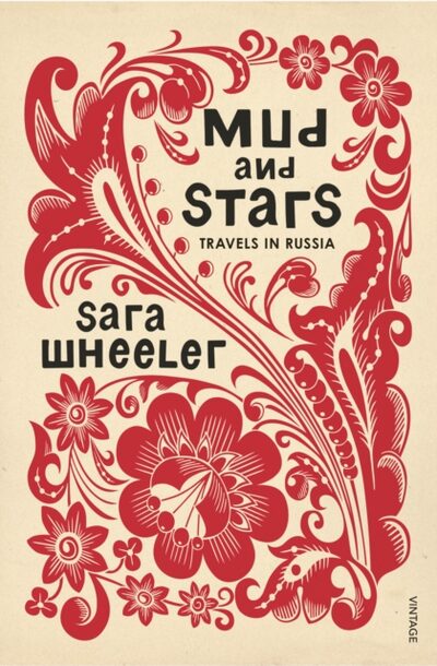 Mud and Stars : Travels in Russia book cover