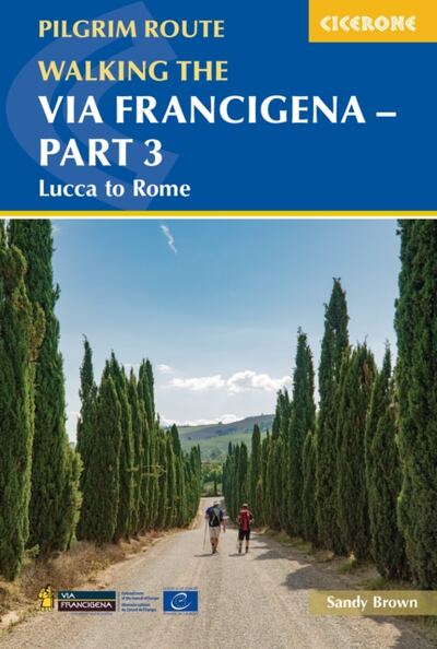 Walking the Via Francigena Pilgrim Route - Part 3 : Lucca to Rome book cover