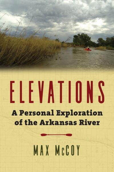 Elevations : A Personal Exploration of the Arkansas River book cover