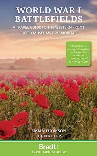 World War I Battlefields: A Travel Guide to the Western Front : Sites, Museums, Memorials book cover