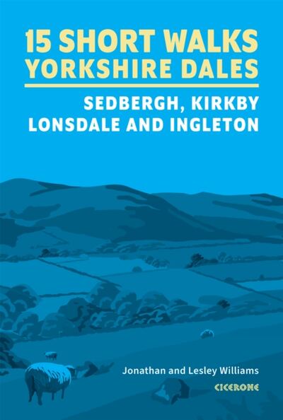 15 Short Walks in the Yorkshire Dales - Sedbergh, Kirkby Lonsdale and Ingleton book cover