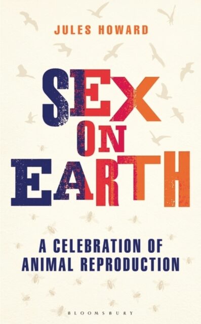 Sex on Earth : A Celebration of Animal Reproduction book cover