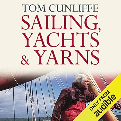 Sailing, Yachts and Yarns book cover