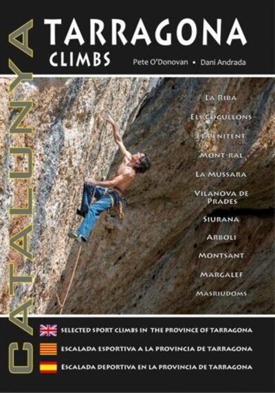 Tarragona Climbs - Catalunya : Selected Sport Climbs in the Province of Lleida