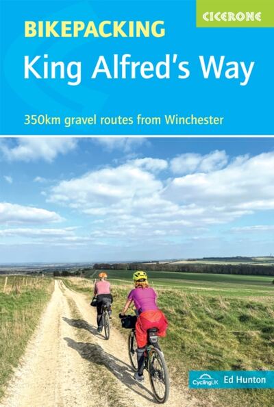 Bikepacking King Alfred's Way : 353km gravel loop from Winchester book cover