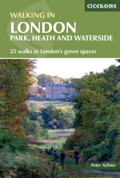 Walking in London : Park, heath and waterside - 25 walks in London's green spaces book cover