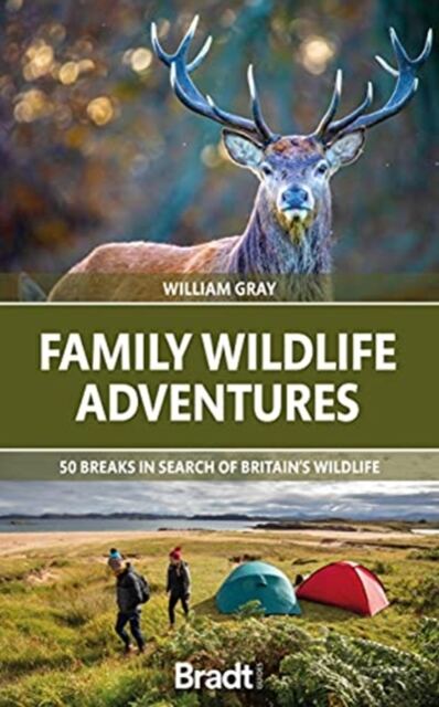 Family Wildlife Adventures : 50 breaks in search of Britain's Wildlife book cover
