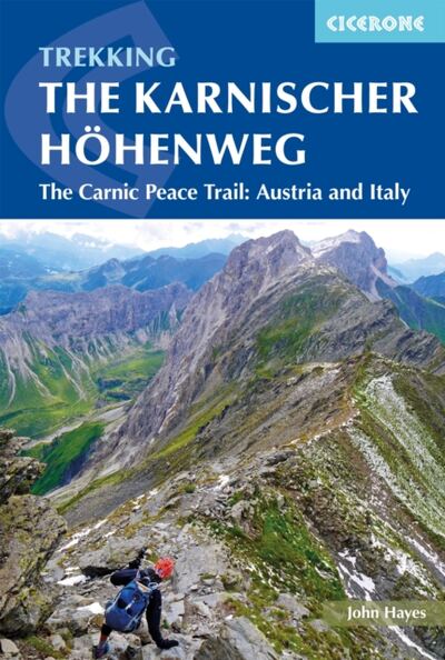 The Karnischer Hohenweg : A 1-2 week trek on the Carnic Peace Trail: Austria and Italy book cover
