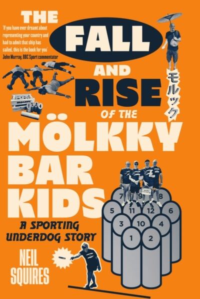The Fall and Rise of the Molkky Bar Kids : A Sporting Underdog Story book cover