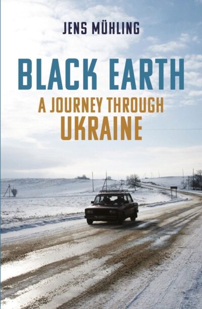 Black Earth : A Journey through Ukraine book cover