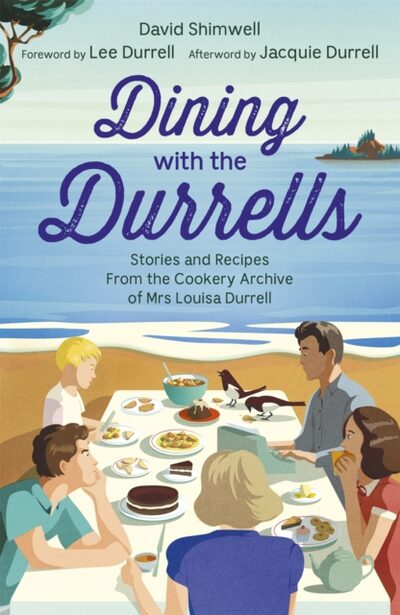 Dining with the Durrells : Stories and Recipes from the Cookery Archive of Mrs Louisa Durrell book cover