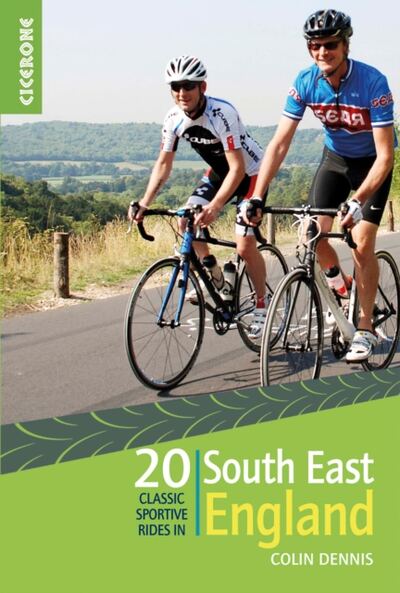 20 Classic Sportive Rides in South East England : Graded routes on cycle-friendly roads between Kent, Oxford and the New Forest book cover