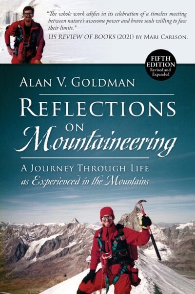 Reflections on Mountaineering : A Journey Through Life as Experienced in the Mountains (FIFTH EDITION, Revised and Expanded) with Addendum book cover