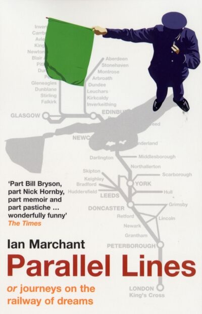 Parallel Lines : Or, Journeys on the Railway of Dreams