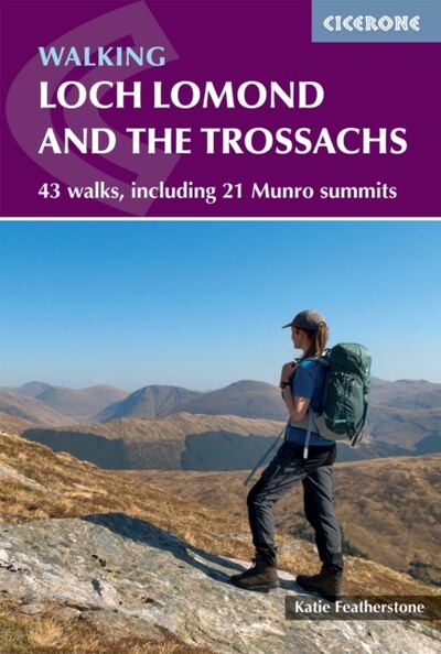 Walking Loch Lomond and the Trossachs : 43 walks, including 21 Munro summits book cover
