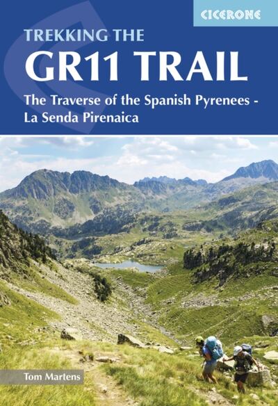 Trekking the GR11 Trail : The Traverse of the Spanish Pyrenees - La Senda Pirenaica book cover