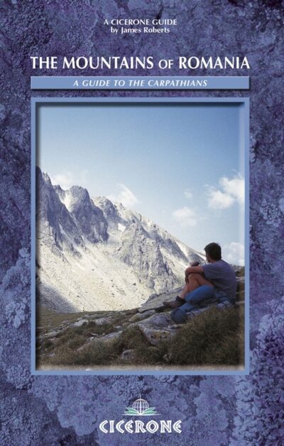 The Mountains of Romania : A guide to walking in the Carpathian Mountains