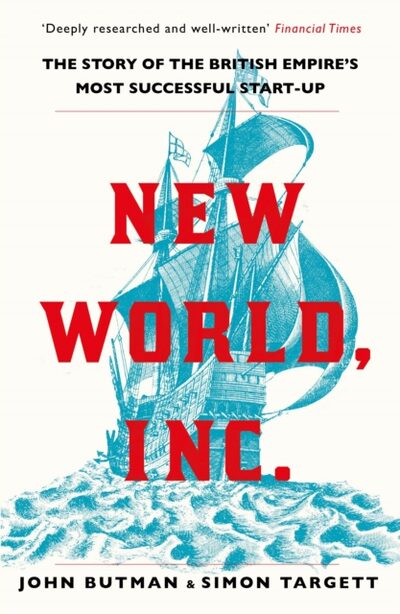 New World, Inc. : The Story of the British Empire’s Most Successful Start-Up book cover