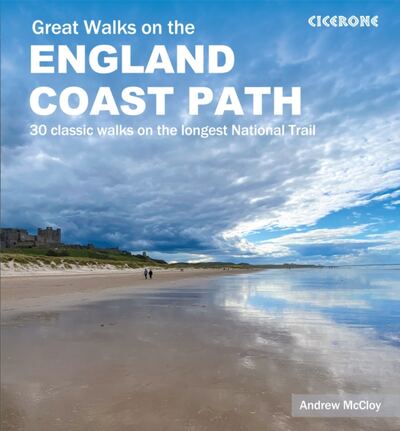 Great Walks on the England Coast Path : 30 classic walks on the longest National Trail book cover