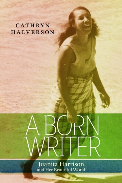 A Born Writer : Juanita Harrison and Her Beautiful World