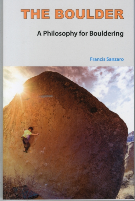 The Boulder : A Philosophy for Bouldering book cover