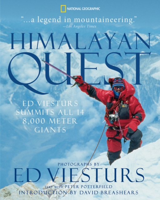Himalayan Quest : Ed Viesturs Summits All Fourteen 8,000-Meter Giants
