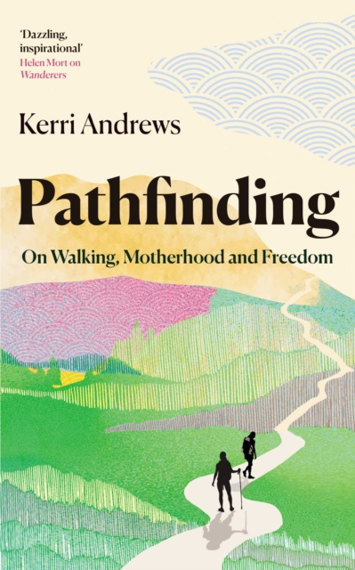 Pathfinding : On Walking, Motherhood and Freedom book cover