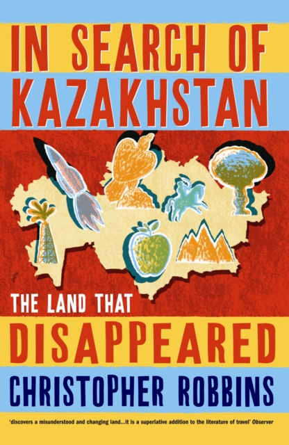 In Search of Kazakhstan : The Land that Disappeared book cover