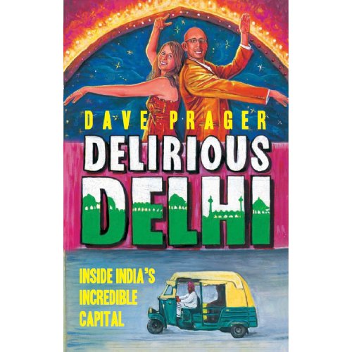 Delirious Delhi