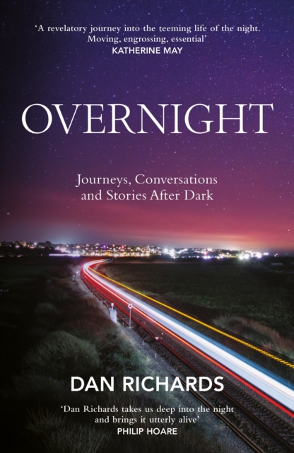 Overnight : Journeys, Conversations and Stories After Dark book cover