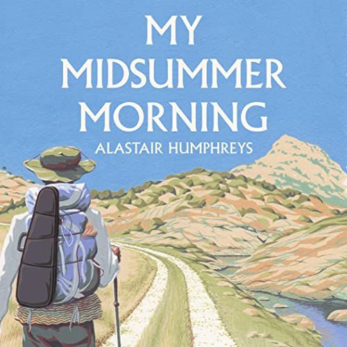 My Midsummer Morning: Rediscovering a Life of Adventure book cover