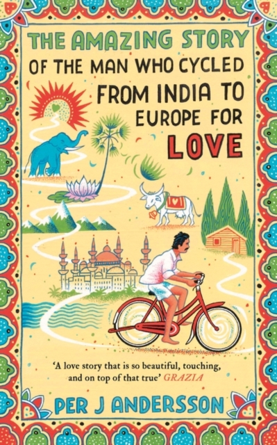 The Amazing Story of the Man Who Cycled from India to Europe for Love : 'You won’t find any other love story that is so beautiful’ Grazia