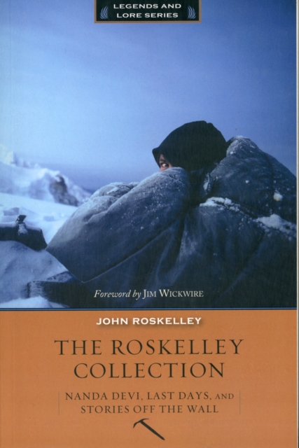 The Roskelley Collection : Nanda Devi, Last Days and Stories Off the Wall